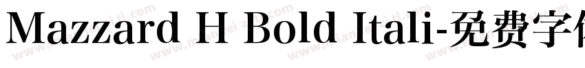 Mazzard H Bold Itali字体转换